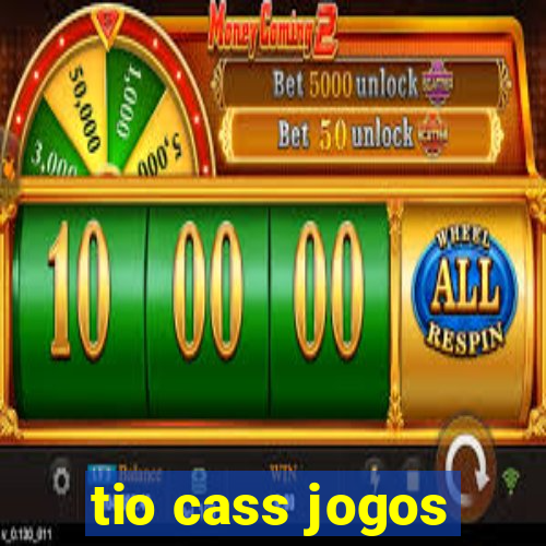 tio cass jogos